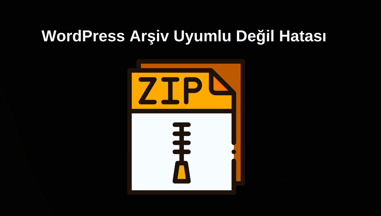 Arşiv Uyumlu Değil Hatası WordPress