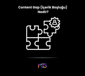 Content Gap (İçerik Boşluğu) Nedir?
