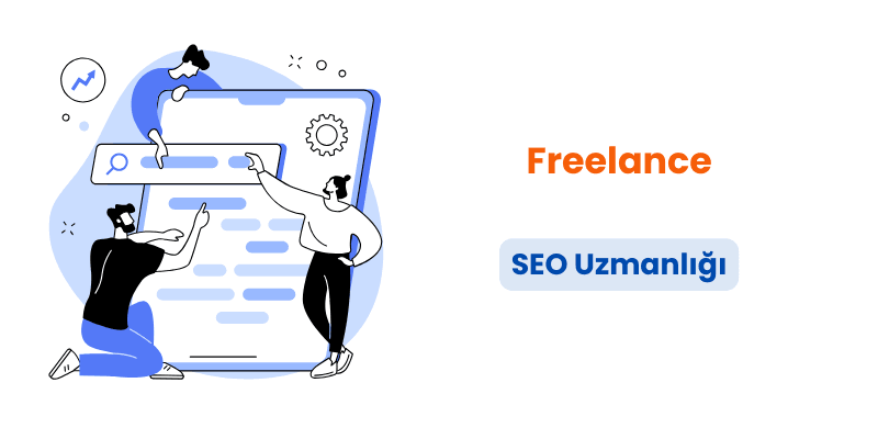 Freelance SEO Uzmanlığı