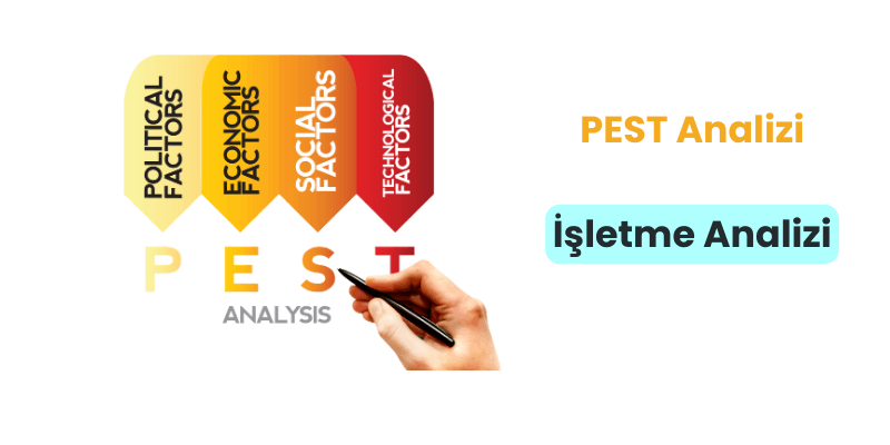 PEST Analizi Nedir