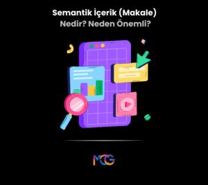 Semantik içerik nedir, neden önemlidir?