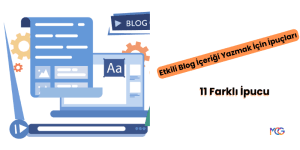 Blog nasıl yazılır, etkili blog içeriği yazmak için ipuçları