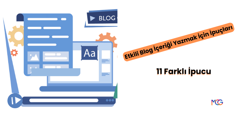 Blog nasıl yazılır, etkili blog içeriği yazmak için ipuçları