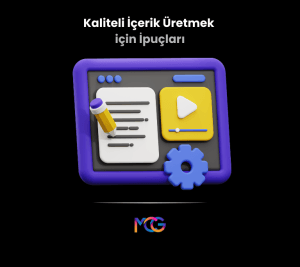 Kaliteli İçerik Üretmek için İpuçları