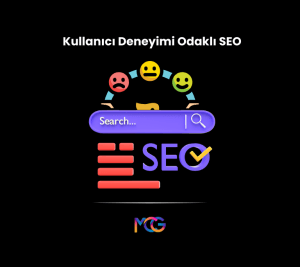 Kullanıcı Deneyimi Odaklı SEO