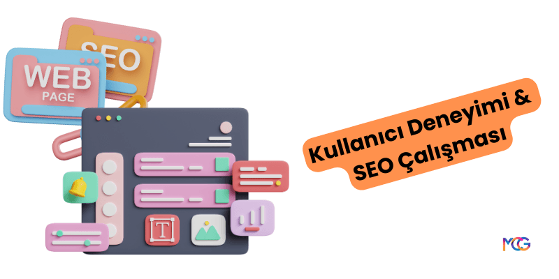 Kullanıcı Deneyimi ve SEO Çalışmalarında İlişkiler
