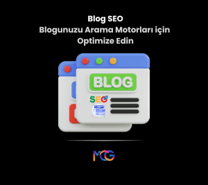 Blog SEO: Blogunuzu Arama Motorları için Optimize Edin