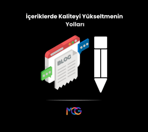 İçeriklerde Kaliteyi Yükseltmenin Yolları