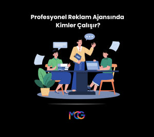Profesyonel reklam ajansında kimler çalışır, profesyonel reklam ajansı çalışanları ve görev tanımları
